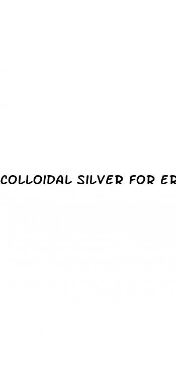 colloidal silver for erectile dysfunction