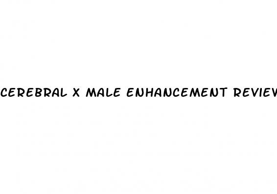 cerebral x male enhancement reviews