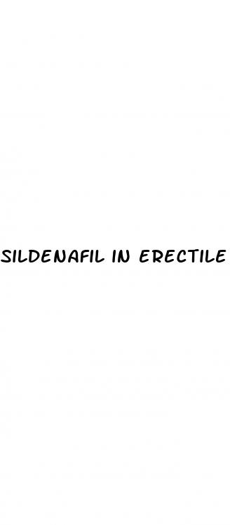 sildenafil in erectile dysfunction