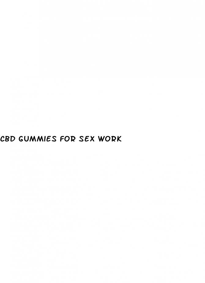 cbd gummies for sex work