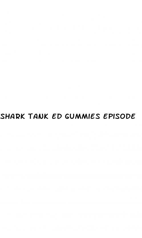 shark tank ed gummies episode