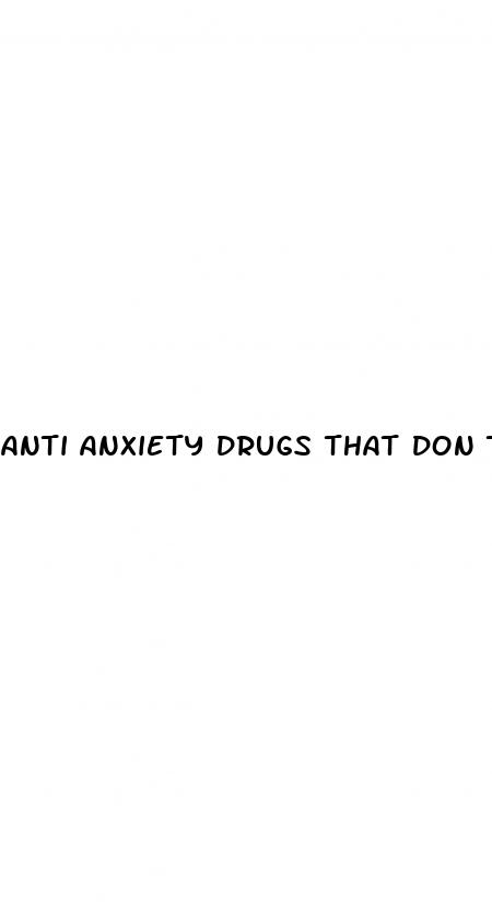 anti anxiety drugs that don t cause erectile dysfunction