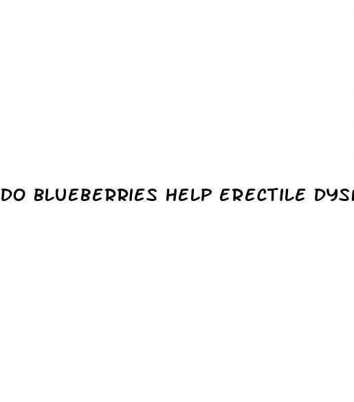 do blueberries help erectile dysfunction