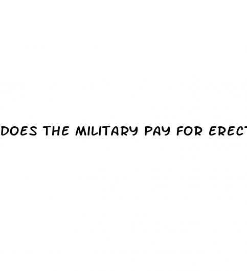 does the military pay for erectile dysfunction