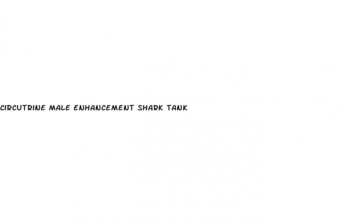 circutrine male enhancement shark tank