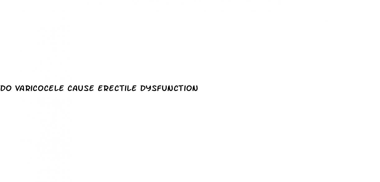 do varicocele cause erectile dysfunction