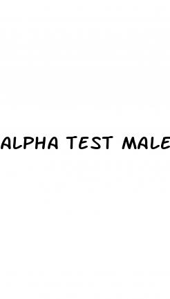 alpha test male enhancement reviews