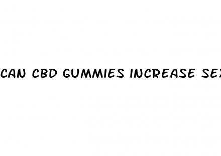 can cbd gummies increase sex drive