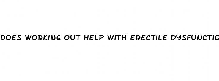 does working out help with erectile dysfunction