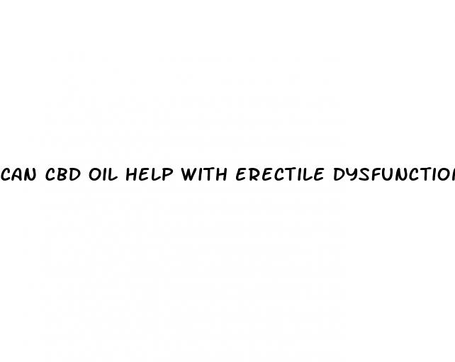 can cbd oil help with erectile dysfunction