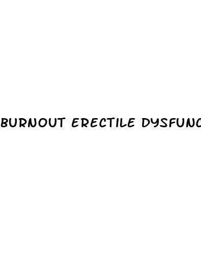burnout erectile dysfunction