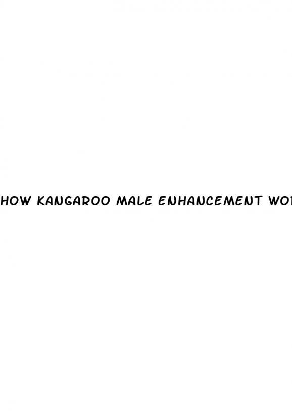 how kangaroo male enhancement works