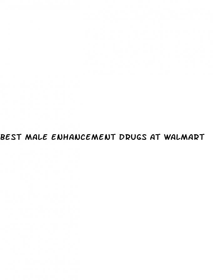 best male enhancement drugs at walmart