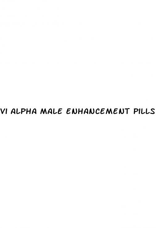 vi alpha male enhancement pills reviews