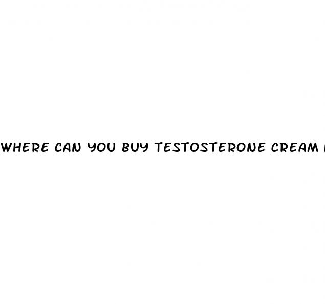 where can you buy testosterone cream for male enhancement