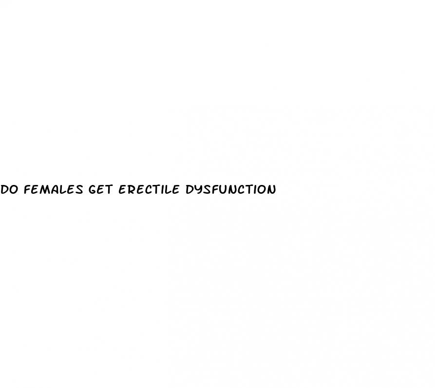 do females get erectile dysfunction
