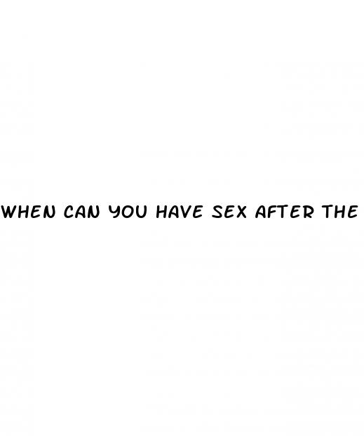 when can you have sex after the abortion pill