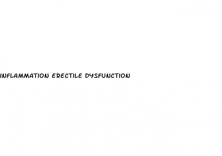 inflammation erectile dysfunction