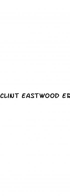 clint eastwood erectile dysfunction pills
