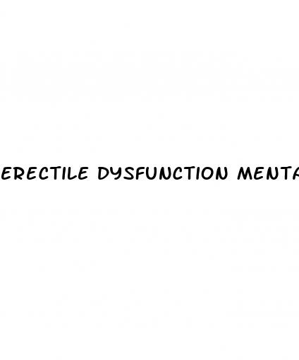 erectile dysfunction mental or physical