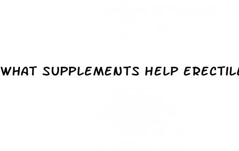 what supplements help erectile dysfunction