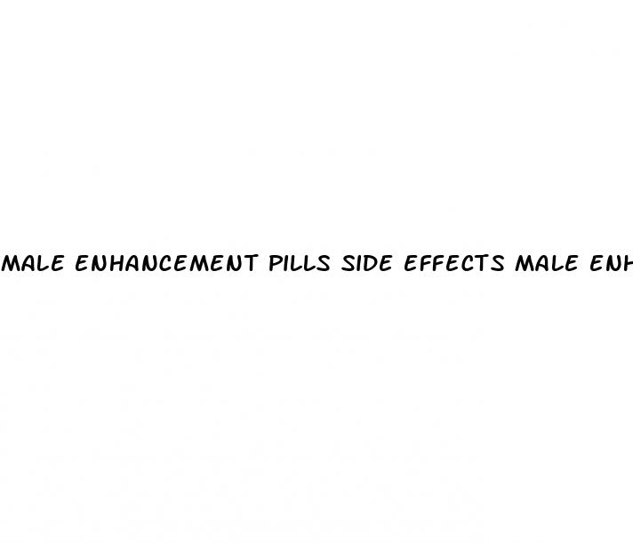 male enhancement pills side effects male enhancement product