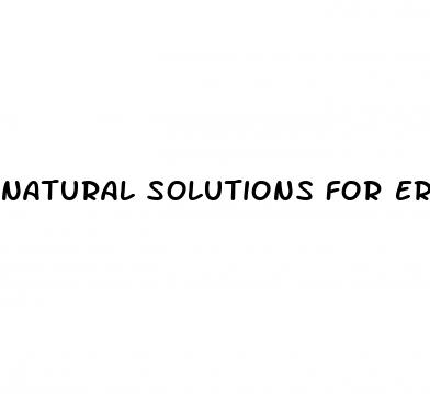 natural solutions for erectile dysfunction treatment