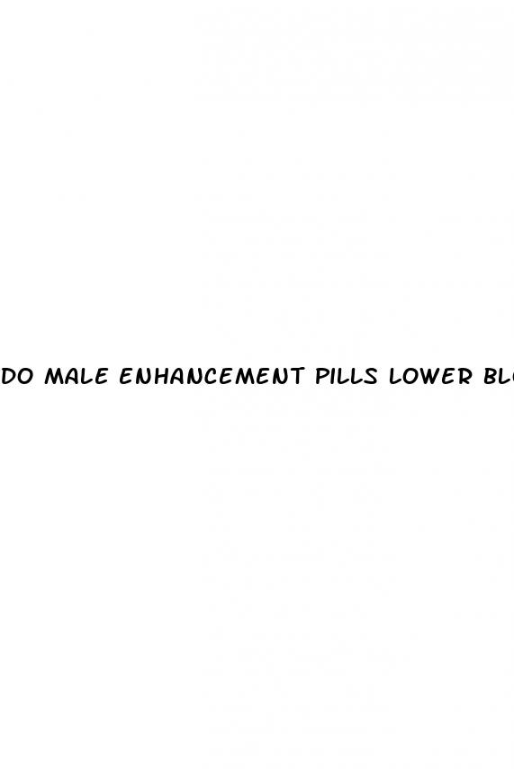 do male enhancement pills lower blood pressure