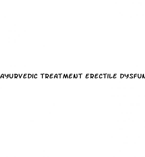 ayurvedic treatment erectile dysfunction premature ejaculation