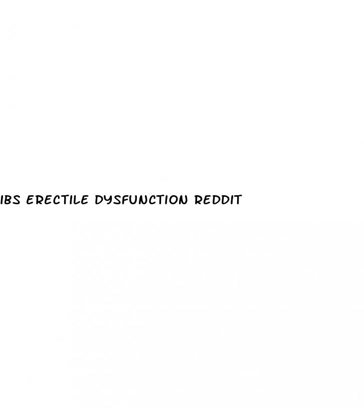 ibs erectile dysfunction reddit