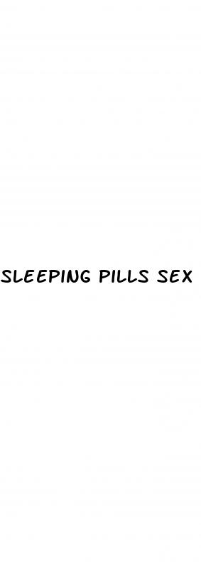 sleeping pills sex porn