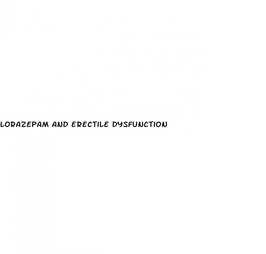 lorazepam and erectile dysfunction