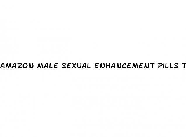 amazon male sexual enhancement pills that work