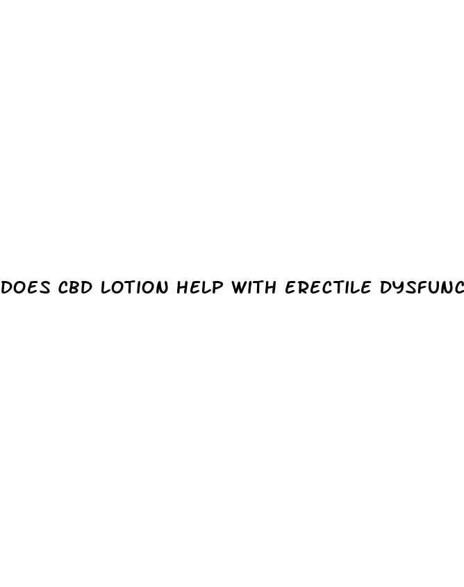 does cbd lotion help with erectile dysfunction