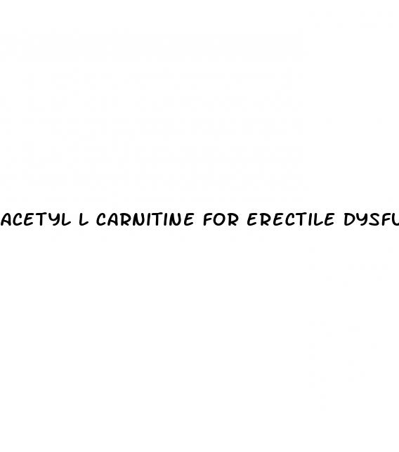 acetyl l carnitine for erectile dysfunction