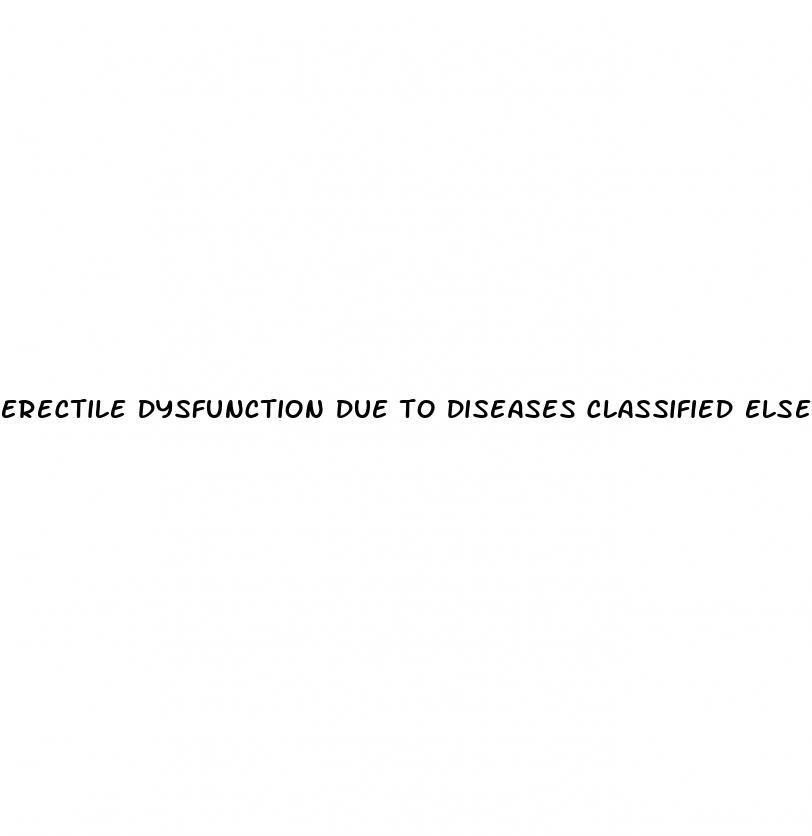 erectile dysfunction due to diseases classified elsewhere icd 10