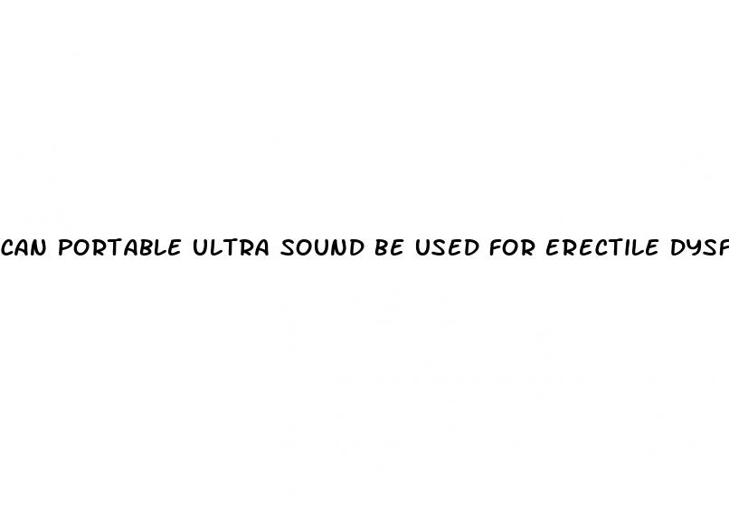 can portable ultra sound be used for erectile dysfunction