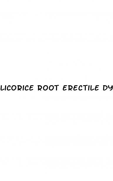 licorice root erectile dysfunction