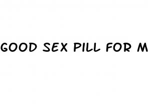good sex pill for man