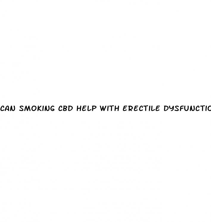 can smoking cbd help with erectile dysfunction