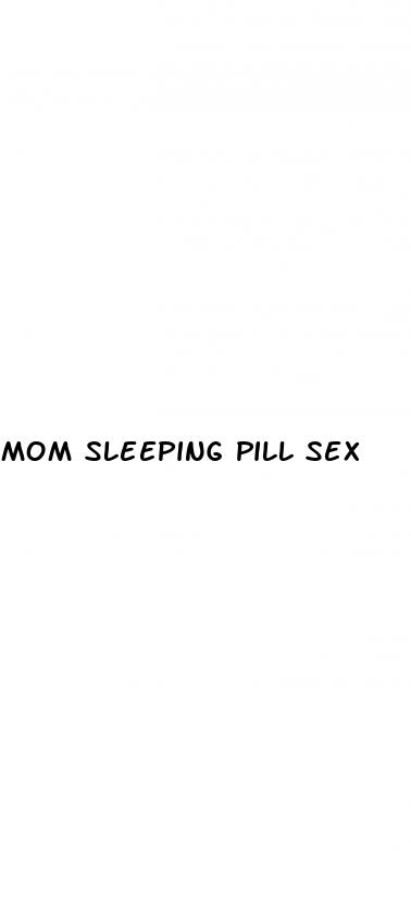 mom sleeping pill sex
