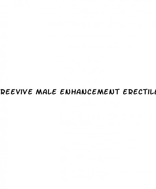 reevive male enhancement erectile dysfunction