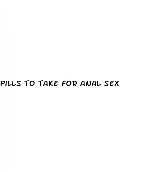 pills to take for anal sex