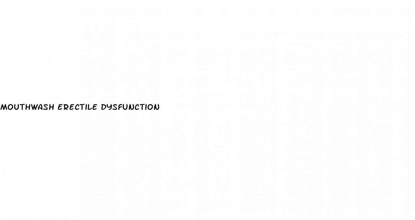 mouthwash erectile dysfunction