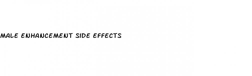 male enhancement side effects