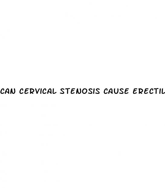 can cervical stenosis cause erectile dysfunction