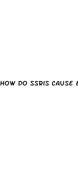how do ssris cause erectile dysfunction