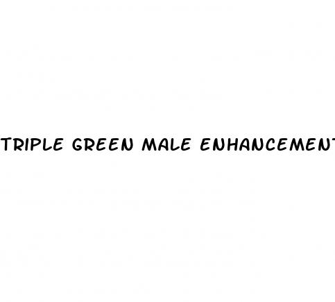 triple green male enhancement side effects