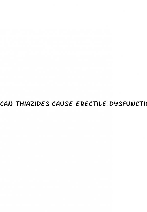 can thiazides cause erectile dysfunction