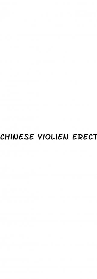 chinese violien erectile dysfunction